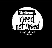 Medicare : need not greed : Canadian Health Coalition